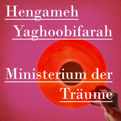 Hoerbuch Ministerium der Träume - Hengameh Yaghoobifarah - Susan Zare
