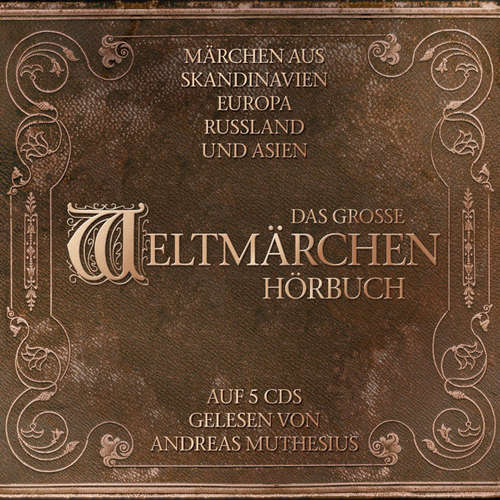Hoerbuch Das große Weltmärchen-Hörbuch - Diverse - Andreas Muthesius