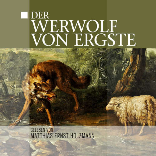 Hoerbuch Der Werwolf von Ergste - Thomas Tippner - Matthias Ernst Holzmann