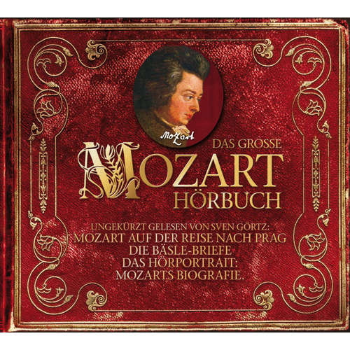 Hoerbuch Das große Mozart-Hörbuch - Eduard Mörike - Sven Görtz
