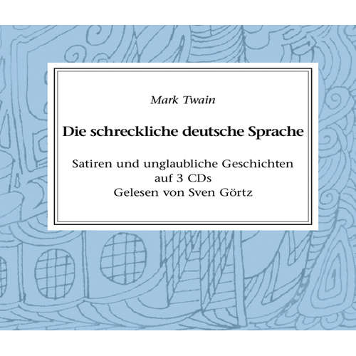 Hoerbuch Die schreckliche deutsche Sprache - Mark Twain - Sven Görtz