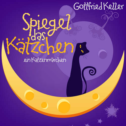 Hoerbuch Spiegel, das Kätzchen - Gottfried Keller - Sven Görtz
