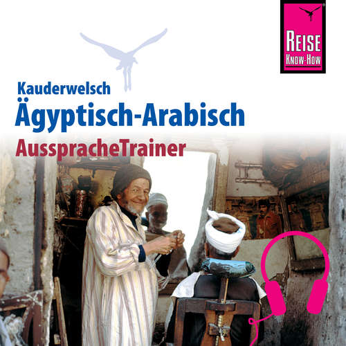 Hoerbuch Reise Know-How Kauderwelsch AusspracheTrainer Ägyptisch-Arabisch - Hans-Günter Semsek - Tarik Elgarhy