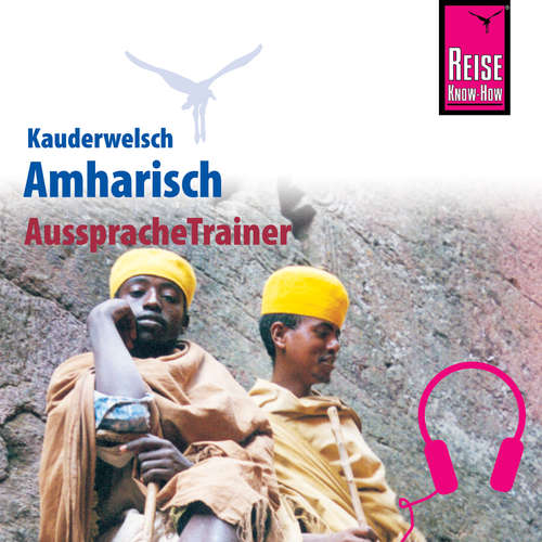 Hoerbuch Reise Know-How Kauderwelsch AusspracheTrainer Amharisch - Micha Wedekind - Kerstin Belz