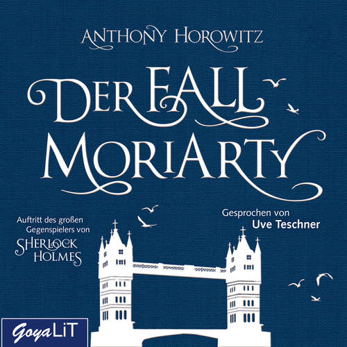 Hoerbuch Der Fall Moriarty - Anthony Horowitz - Uve Teschner