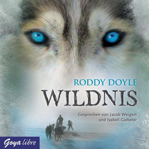 Hoerbuch Wildnis - Roddy Doyle - Jacob Weigert