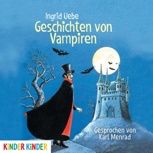 Hoerbuch Geschichten von Vampiren - Ingrid Uebe - Karl Menrad