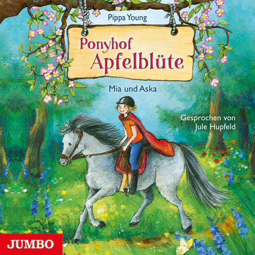 Hoerbuch Ponyhof Apfelblüte. Mia und Aska [Band 5] - Young,Pippa - Hupfeld,Jule