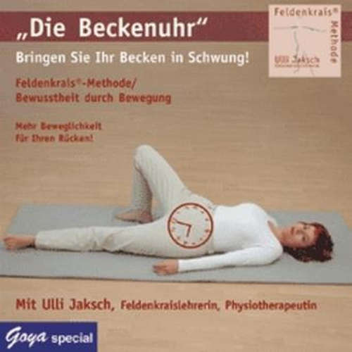 Hoerbuch Bringen Sie Ihr Becken in Schwung!, Die Beckenuhr - Ulli Jaksch - Ulli Jaksch