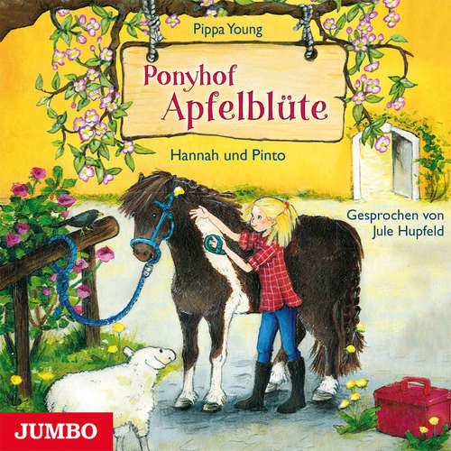 Hoerbuch Ponyhof Apfelblüte. Hannah und Pinto [Band 4] - Pippa Young - Jule Hupfeld