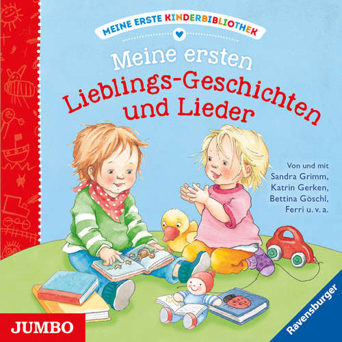 Hoerbuch Meine erste Kinderbibliothek. Meine ersten Lieblings-Geschichten und Lieder - Sandra Grimm - Katrin Gerken