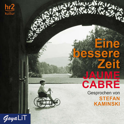 Hoerbuch Eine bessere Zeit - Jaume Cabré - Stefan Kaminski