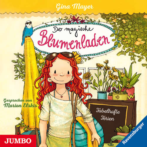Hoerbuch Der magische Blumenladen. Fabelhafte Ferien [Band 8] - Gina Mayer - Marion Elskis