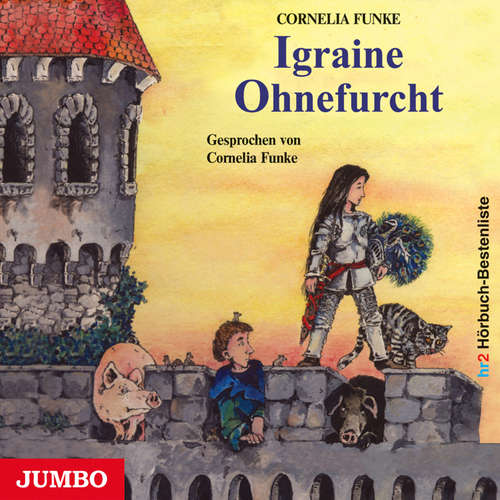 Hoerbuch Igraine Ohnefurcht - Cornelia Funke - Cornelia Funke
