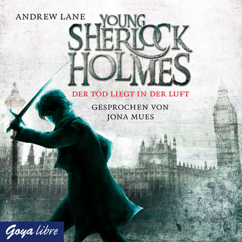 Hoerbuch Young Sherlock Holmes. Der Tod liegt in der Luft [Band 1] - Andrew Lane - Jona Mues