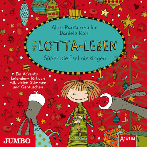 Hoerbuch Mein Lotta-Leben. Süßer die Esel nie singen - Alice Pantermüller - Katinka Kultscher