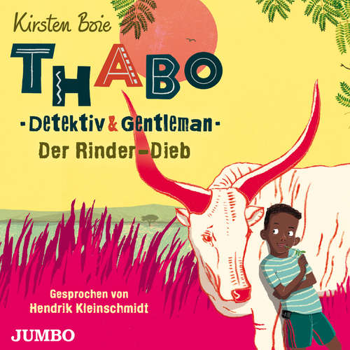 Hoerbuch Thabo. Detektiv & Gentleman. Der Rinder-Dieb - Kirsten Boie - Hendrik Kleinschmidt