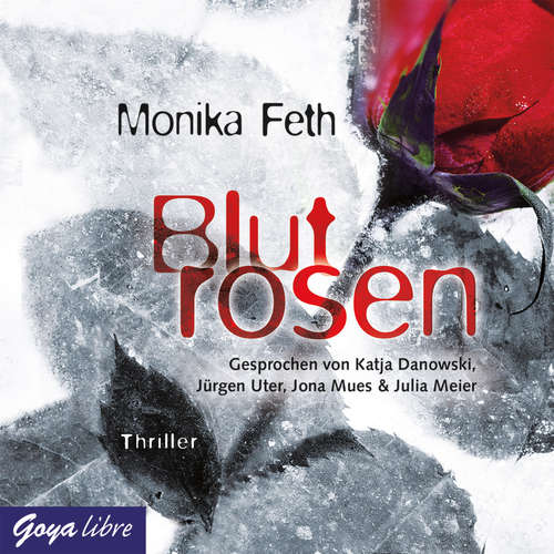 Hoerbuch Blutrosen - Monika Feth - Katja Danowski