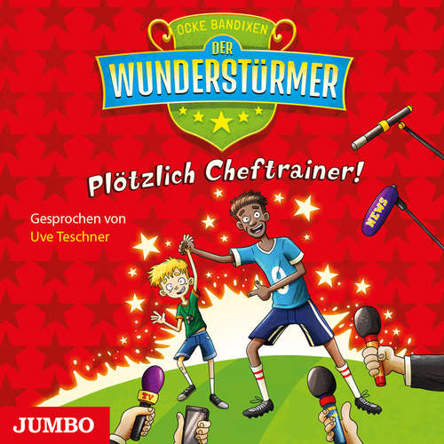 Hoerbuch Der Wunderstürmer. Plötzlich Cheftrainer! [Band 5] - Ocke Bandixen - Uve Teschner