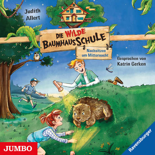 Hoerbuch Die wilde Baumhausschule. Nachsitzen um Mitternacht [Band 3] - Judith Allert - Katrin Gerken
