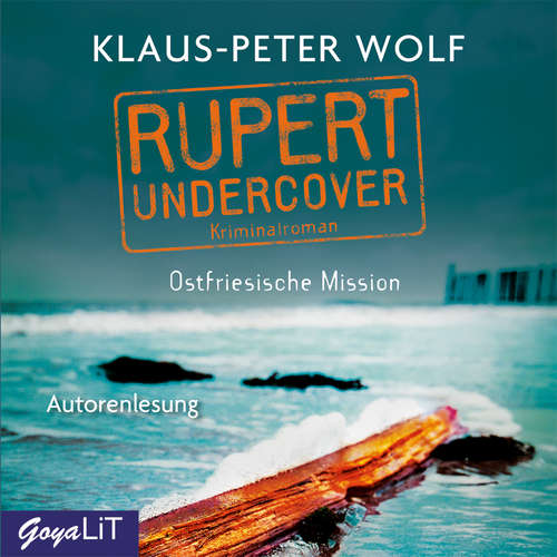 Hoerbuch Rupert Undercover. Ostfriesische Mission [Band 1] - Klaus-Peter Wolf - Klaus-Peter Wolf