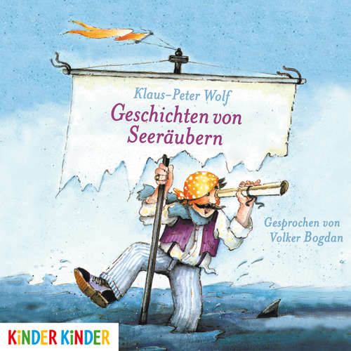 Hoerbuch Geschichten von Seeräubern - Klaus-Peter Wolf - Volker Bogdan
