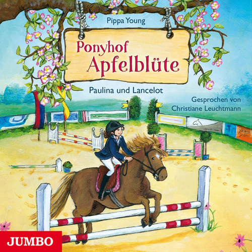 Hoerbuch Ponyhof Apfelblüte. Paulina und Lancelot [Band 2] - Pippa Young - Christiane Leuchtmann