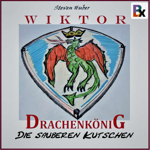 Hoerbuch Wiktor Drachenkönig - Steven Huber - Steven Huber