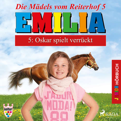 Hoerbuch Emilia - Die Mädels vom Reiterhof, 5: Oskar spielt verrückt - Karla Schniering - Lena Donnermann Hoerbuch Emilia - Die Mädels vom Reiterhof, 5: Oskar spielt verrückt - Karla Schniering - Lena Donnermann