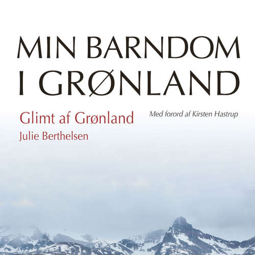 Audiokniha Glimt af Grønland - Julie Berthelsen - Lise Ravn Audiokniha Glimt af Grønland - Julie Berthelsen - Lise Ravn