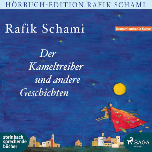 Hoerbuch Der Kameltreiber und andere Geschichten - Rafik Schami - Hannah Baus Hoerbuch Der Kameltreiber und andere Geschichten - Rafik Schami - Hannah Baus