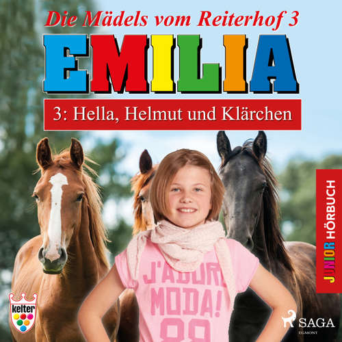 Hoerbuch Emilia - Die Mädels vom Reiterhof, 3: Hella, Helmut und Klärchen - Karla Schniering - Lena Donnermann Hoerbuch Emilia - Die Mädels vom Reiterhof, 3: Hella, Helmut und Klärchen - Karla Schniering - Lena Donnermann