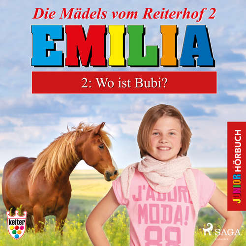 Hoerbuch Emilia - Die Mädels vom Reiterhof, 2: Wo ist Bubi? - Karla Schniering - Lena Donnermann Hoerbuch Emilia - Die Mädels vom Reiterhof, 2: Wo ist Bubi? - Karla Schniering - Lena Donnermann