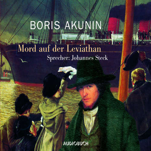 Hoerbuch Mord auf der Leviathan (Lesung mit Musik) - Boris Akunin - Johannes Steck Hoerbuch Mord auf der Leviathan (Lesung mit Musik) - Boris Akunin - Johannes Steck
