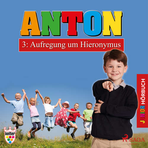 Hoerbuch Anton, 3: Aufregung um Hieronymus - Elsegret Ruge - Lena Donnermann Hoerbuch Anton, 3: Aufregung um Hieronymus - Elsegret Ruge - Lena Donnermann