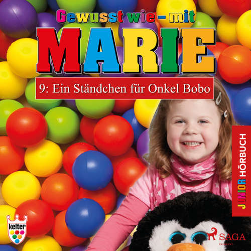 Hoerbuch Gewusst wie - mit Marie, 9: Ein Ständchen für Onkel Bobo - Heike Wendler - Lena Donnermann Hoerbuch Gewusst wie - mit Marie, 9: Ein Ständchen für Onkel Bobo - Heike Wendler - Lena Donnermann