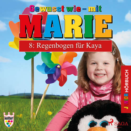 Hoerbuch Gewusst wie - mit Marie, 8: Regenbogen für Kaya - Heike Wendler - Lena Donnermann Hoerbuch Gewusst wie - mit Marie, 8: Regenbogen für Kaya - Heike Wendler - Lena Donnermann