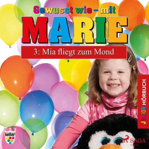 Hoerbuch Gewusst wie - mit Marie, 3: Mia fliegt zum Mond - Heike Wendler - Lena Donnermann Hoerbuch Gewusst wie - mit Marie, 3: Mia fliegt zum Mond - Heike Wendler - Lena Donnermann
