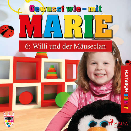 Hoerbuch Gewusst wie - mit Marie, 6: Willi und der Mäuseclan - Heike Wendler - Lena Donnermann Hoerbuch Gewusst wie - mit Marie, 6: Willi und der Mäuseclan - Heike Wendler - Lena Donnermann