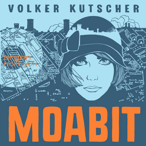 Hoerbuch Moabit - Volker Kutscher - Karoline Herfurth Hoerbuch Moabit - Volker Kutscher - Karoline Herfurth