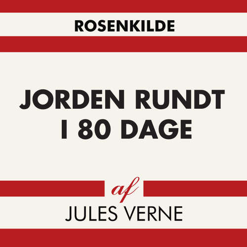 Audiokniha Jorden rundt i 80 dage - Jules Verne - Troels Møller Audiokniha Jorden rundt i 80 dage - Jules Verne - Troels Møller