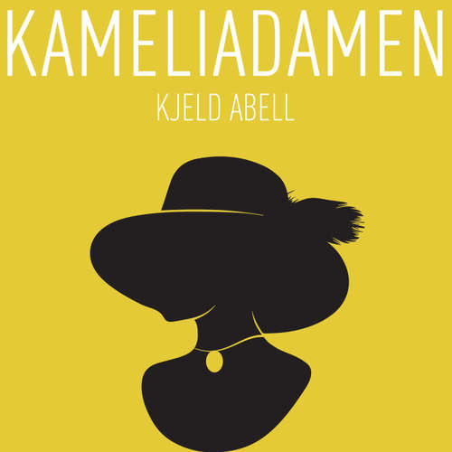 Audiokniha Kameliadamen - Kjeld Abell - Troels Møller Audiokniha Kameliadamen - Kjeld Abell - Troels Møller