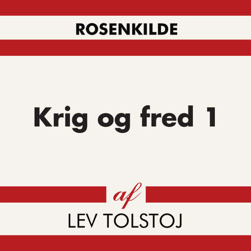 Audiokniha Krig og fred 1 - Lev Tolstoj - Troels Møller Audiokniha Krig og fred 1 - Lev Tolstoj - Troels Møller