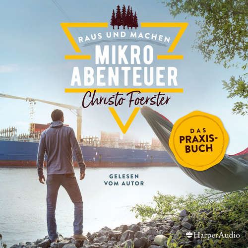 Hoerbuch Mikroabenteuer - Das Praxisbuch - Christo Foerster - Christo Foerster