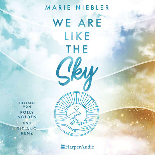 Hoerbuch We Are Like the Sky (ungekürzt) - Marie Niebler - Polly Nolden