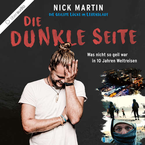 Hoerbuch Die geilste Lücke im Lebenslauf - Die dunkle Seite - Nick Martin - Nick Martin