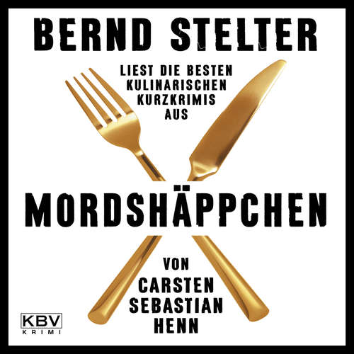 Hoerbuch Mordshäppchen - Carsten Sebastian Henn - Bernd Stelter