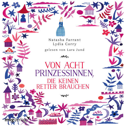 Hoerbuch Von acht Prinzessinnen, die keinen Retter brauchen - Natasha Farrant - Lara Jund