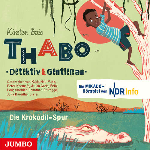 Hoerbuch Thabo. Detektiv & Gentleman. Die Krokodil-Spur. Das Hörspiel - Kirsten Boie - Felix Lengenfelder