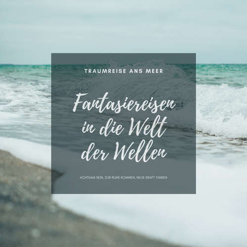 Hoerbuch Traumreise ans Meer: Meditative Fantasiereisen in die Welt der Wellen - Patrick Lynen - Markus Kästle
